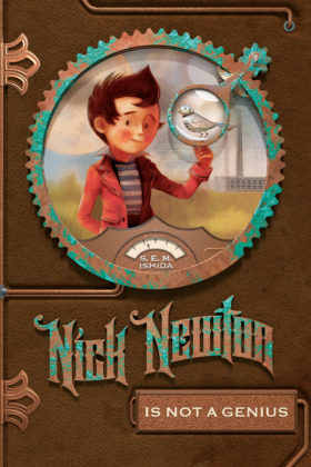 Nick Newton Is Not a Genius, S. E. M. Ishida