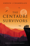 The Centauri Survivors, Andrew J. Chamberlain