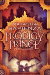 Prodigy Prince, Natasha Sapienza