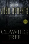 Clawing Free, Josh Roberts