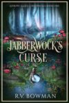 Jabberwock's Curse, R.V. Bowman