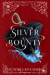 Silver Bounty, Victoria McCombs