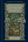 A Ranger’s Guide to Glipwood Forest, Andrew Peterson