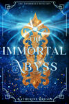 The Immortal Abyss by Katherine Briggs