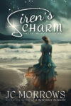 Siren's Charm by J. C. Morrows