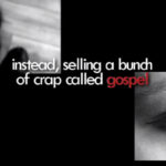 John Piper: "... Seeling a bunch of crap called gospel."