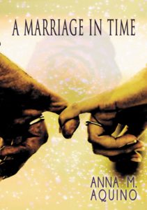 A Marriage in Time, Anna M. Aquino